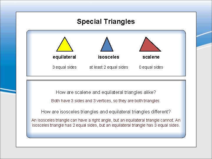 Special Triangles equilateral isosceles scalene 3 equal sides at least 2 equal sides 0