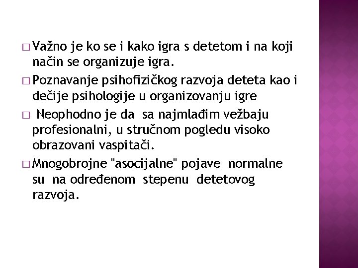 � Važno je ko se i kako igra s detetom i na koji način