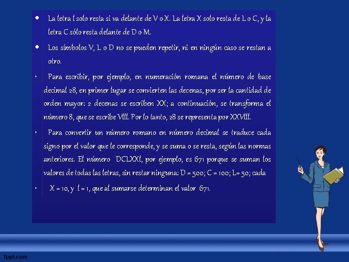  La letra l solo resta si va delante de V o X. La