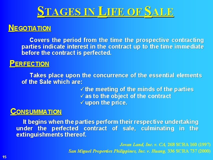 STAGES IN LIFE OF SALE NEGOTIATION Covers the period from the time the prospective