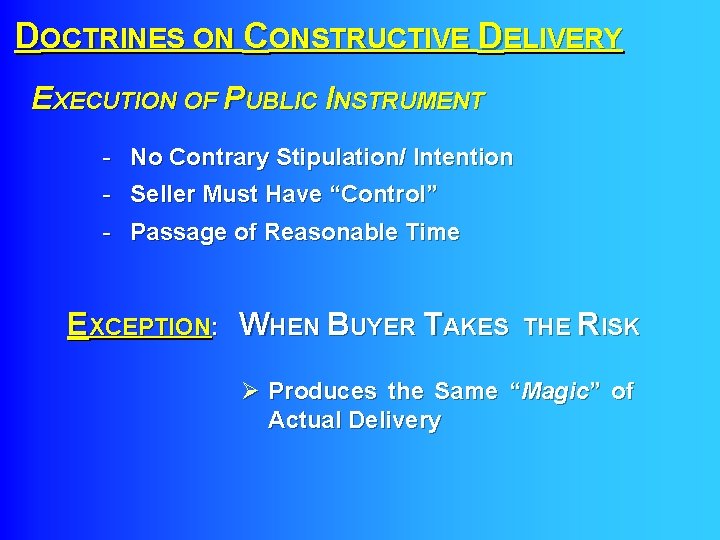 DOCTRINES ON CONSTRUCTIVE DELIVERY EXECUTION OF PUBLIC INSTRUMENT - No Contrary Stipulation/ Intention -