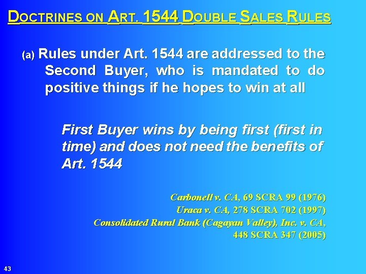 DOCTRINES ON ART. 1544 DOUBLE SALES RULES (a) Rules under Art. 1544 are addressed