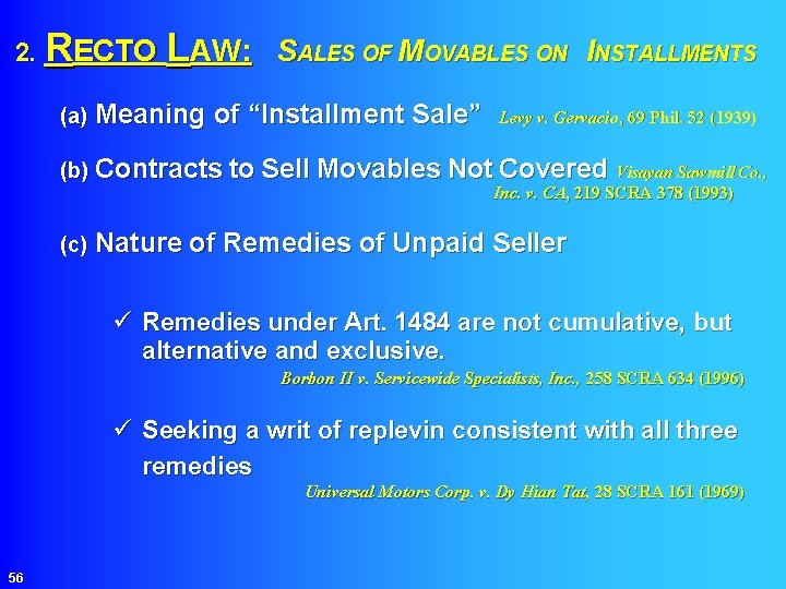  2. RECTO LAW: SALES OF MOVABLES ON INSTALLMENTS (a) Meaning of “Installment Sale”