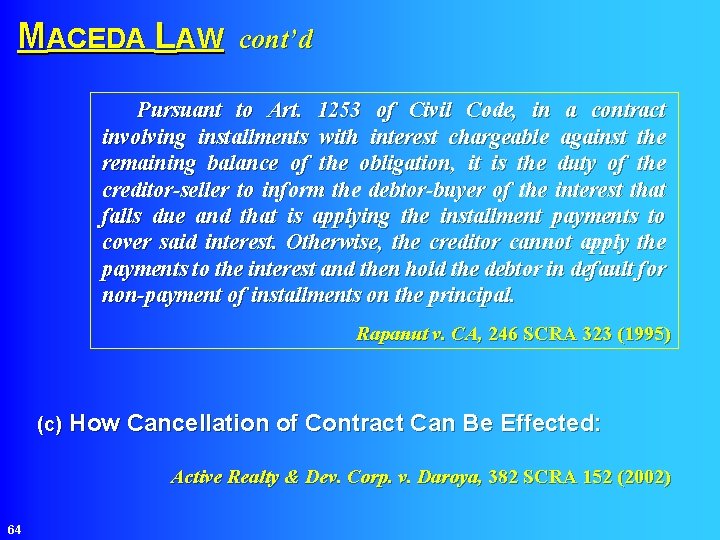 MACEDA LAW cont’d Pursuant to Art. 1253 of Civil Code, in a contract involving