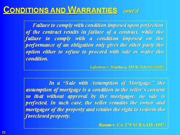 CONDITIONS AND WARRANTIES cont’d Failure to comply with condition imposed upon perfection of the