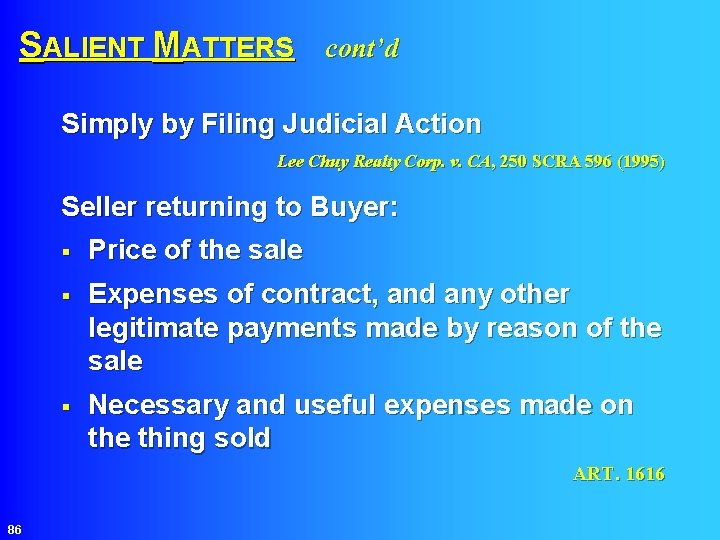 SALIENT MATTERS cont’d Simply by Filing Judicial Action Lee Chuy Realty Corp. v. CA,