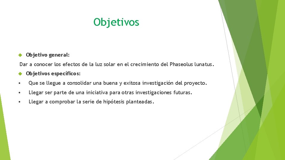 Objetivos Objetivo general: Dar a conocer los efectos de la luz solar en el