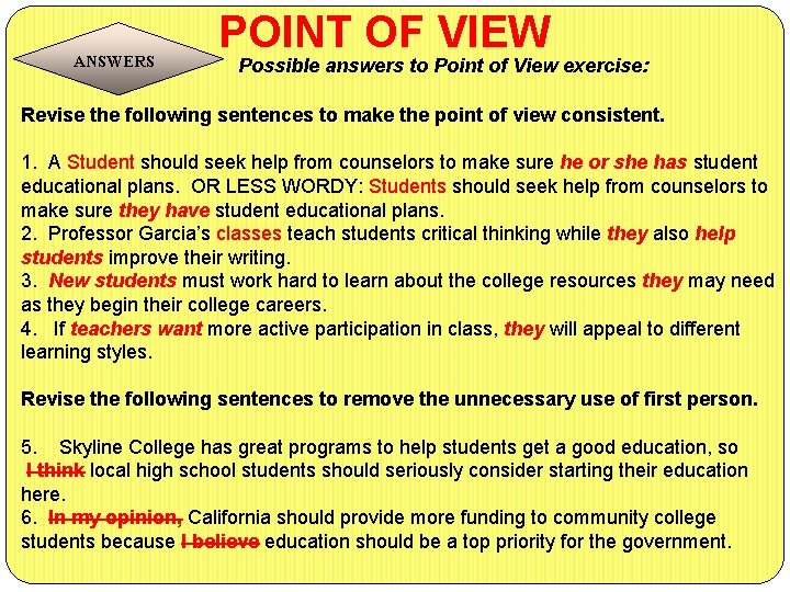 ANSWERS POINT OF VIEW Possible answers to Point of View exercise: Revise the following