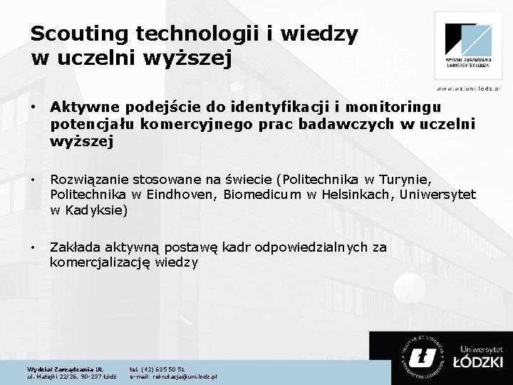 Scouting technologii i wiedzy w uczelni wyższej • Aktywne podejście do identyfikacji i monitoringu