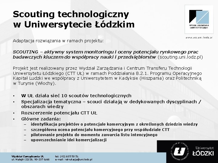 Scouting technologiczny w Uniwersytecie Łódzkim Adaptacja rozwiązania w ramach projektu: SCOUTING – aktywny system