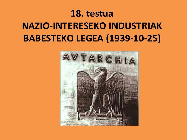 18. testua NAZIO-INTERESEKO INDUSTRIAK BABESTEKO LEGEA (1939 -10 -25) 