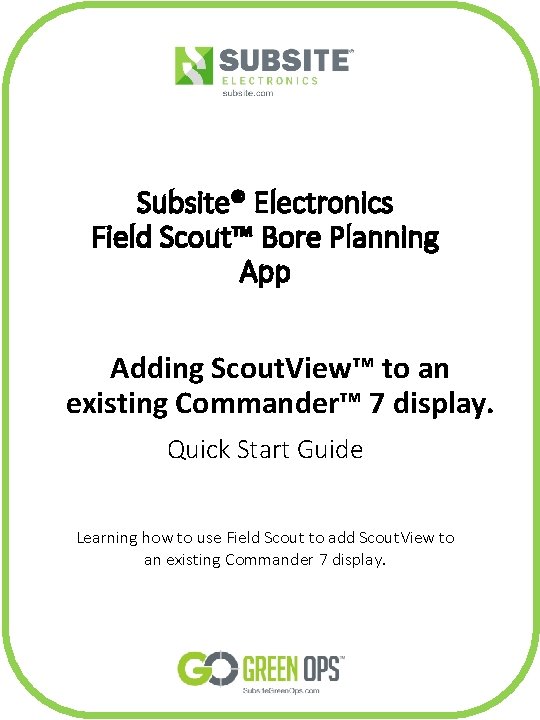 Subsite® Electronics Field Scout™ Bore Planning App Adding Scout. View™ to an existing Commander™