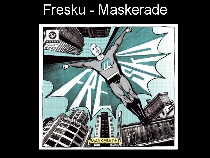 Fresku - Maskerade 