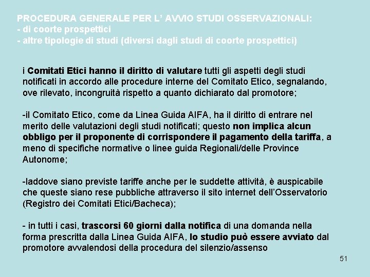PROCEDURA GENERALE PER L’ AVVIO STUDI OSSERVAZIONALI: - di coorte prospettici - altre tipologie