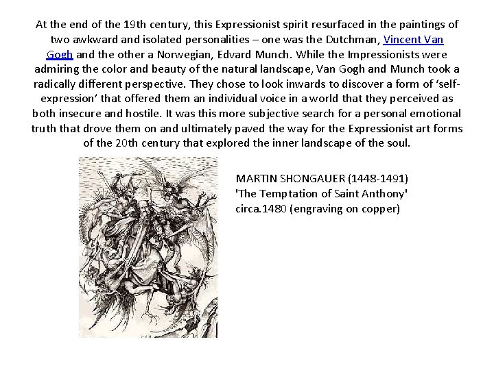 At the end of the 19 th century, this Expressionist spirit resurfaced in the At the end of the 19 th century, this Expressionist spirit resurfaced in the