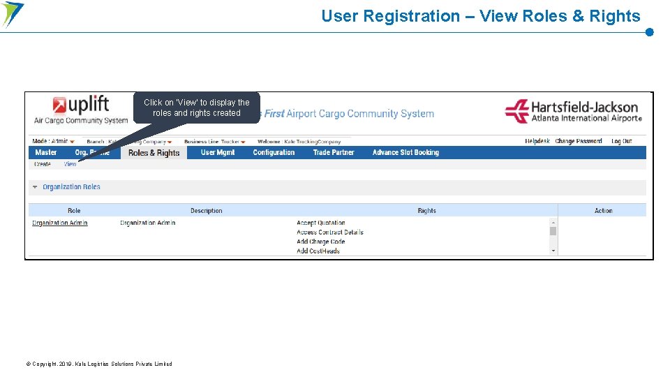 User Registration – View Roles & Rights Click on ‘View’ to display the roles