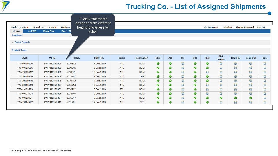 Trucking Co. - List of Assigned Shipments 1. View shipments assigned from different freight