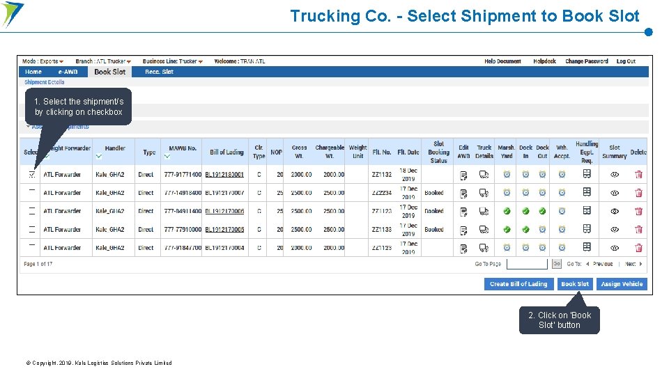 Trucking Co. - Select Shipment to Book Slot 1. Select the shipment/s by clicking