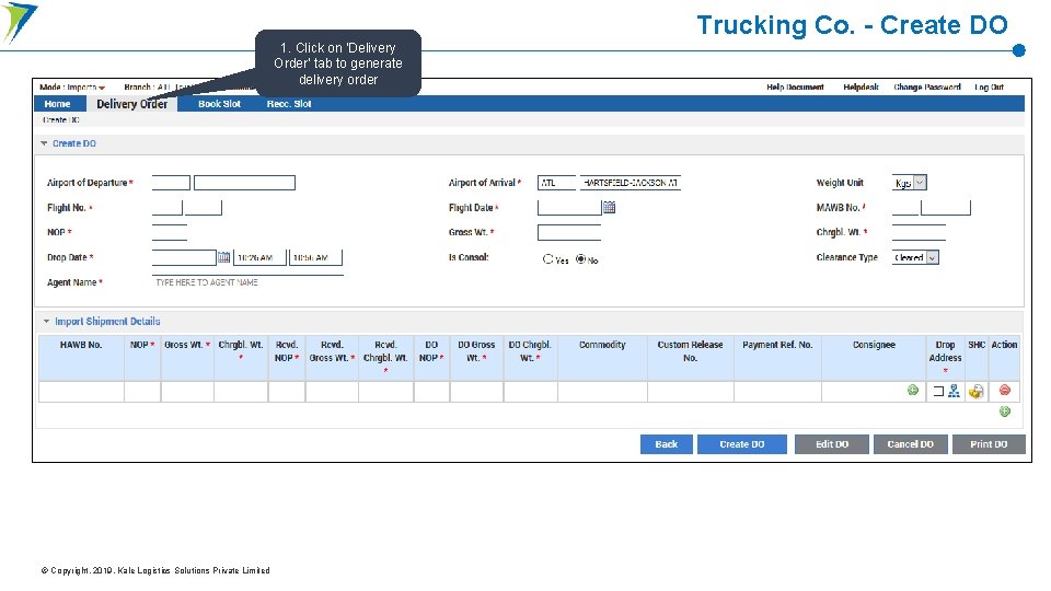 Trucking Co. - Create DO 1. Click on ‘Delivery Order’ tab to generate delivery