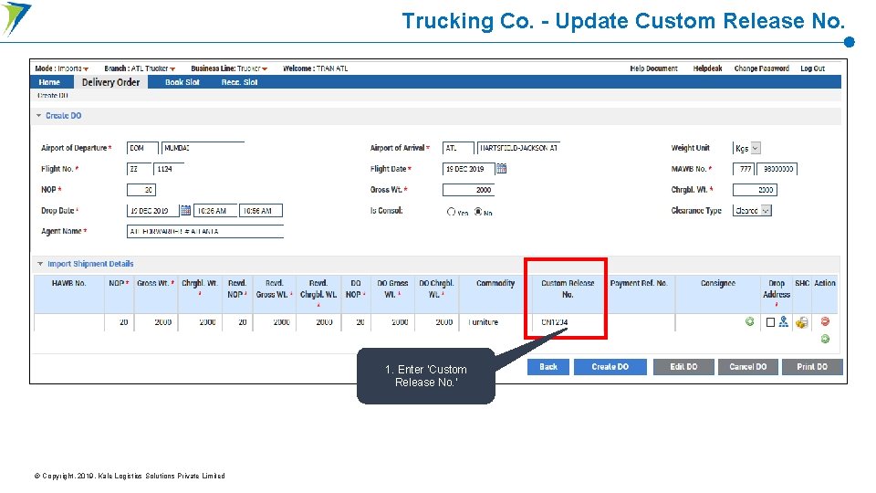 Trucking Co. - Update Custom Release No. 1. Enter ‘Custom Release No. ’ ©