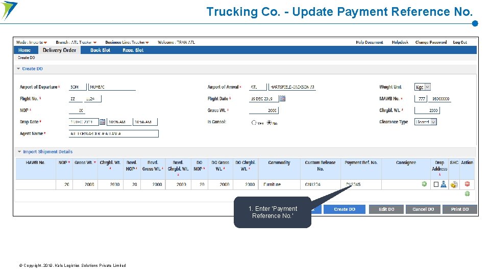Trucking Co. - Update Payment Reference No. 1. Enter ‘Payment Reference No. ’ ©