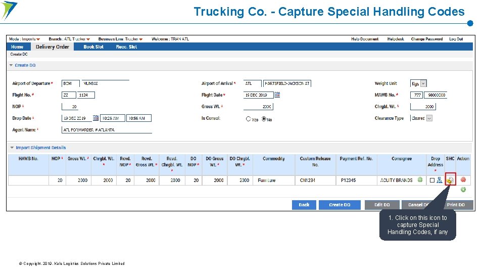 Trucking Co. - Capture Special Handling Codes 1. Click on this icon to capture