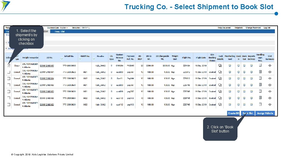 Trucking Co. - Select Shipment to Book Slot 1. Select the shipment/s by clicking
