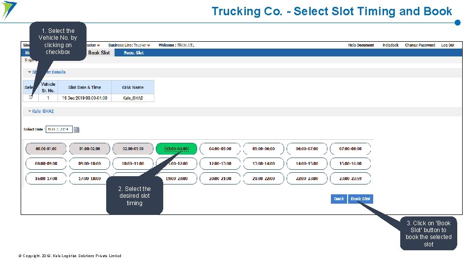 Trucking Co. - Select Slot Timing and Book 1. Select the Vehicle No. by