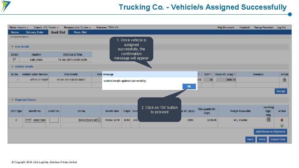 Trucking Co. - Vehicle/s Assigned Successfully 1. Once vehicle is assigned successfully, the confirmation
