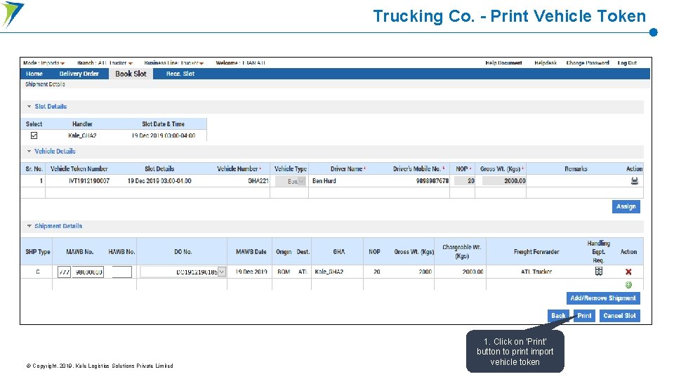 Trucking Co. - Print Vehicle Token © Copyright. 2019. Kale Logistics Solutions Private Limited