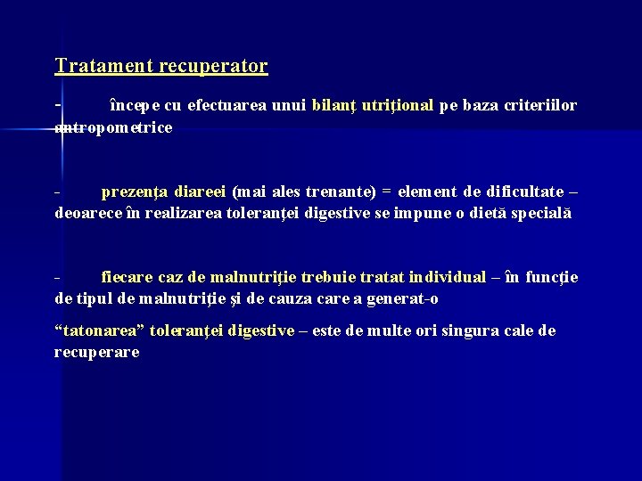 Tratament recuperator - începe cu efectuarea unui bilanţ utriţional pe baza criteriilor antropometrice - Tratament recuperator - începe cu efectuarea unui bilanţ utriţional pe baza criteriilor antropometrice -