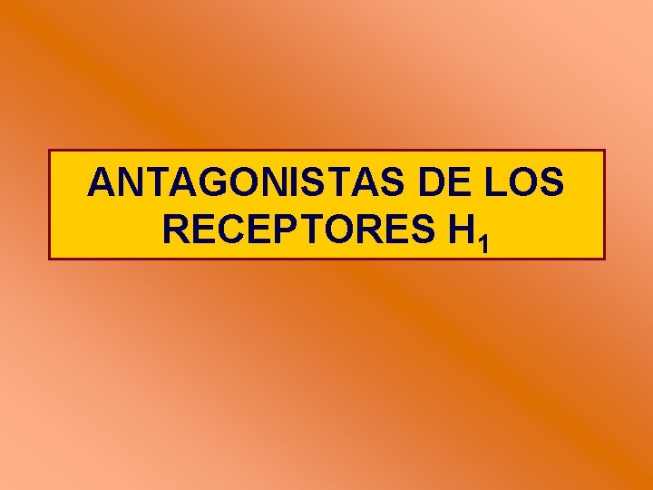 ANTAGONISTAS DE LOS RECEPTORES H 1 