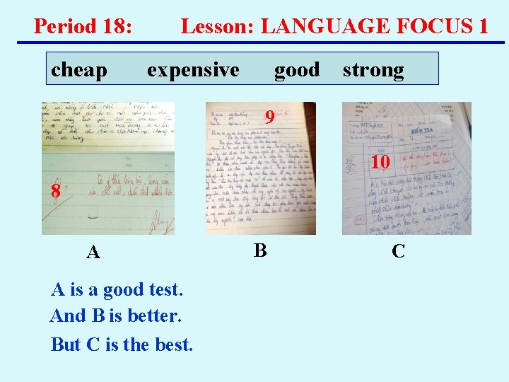 Period 18: cheap Lesson: LANGUAGE FOCUS 1 expensive good strong 9 10 8 A Period 18: cheap Lesson: LANGUAGE FOCUS 1 expensive good strong 9 10 8 A
