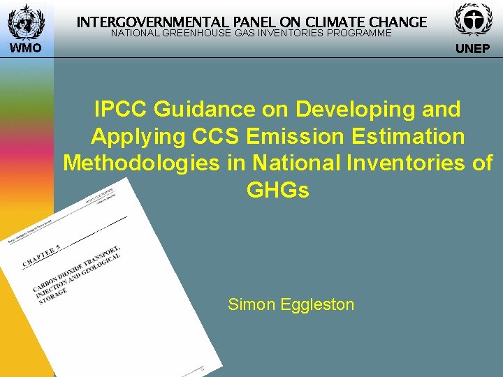 INTERGOVERNMENTAL PANEL ON CLIMATE CHANGE NATIONAL GREENHOUSE GAS INVENTORIES PROGRAMME WMO UNEP IPCC Guidance