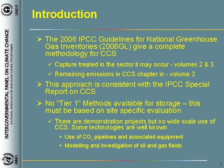 UNEP INTERGOVERNMENTAL PANEL ON CLIMATE CHANGE Introduction NATIONAL GREENHOUSE GAS INVENTORIES PROGRAMME Ø The