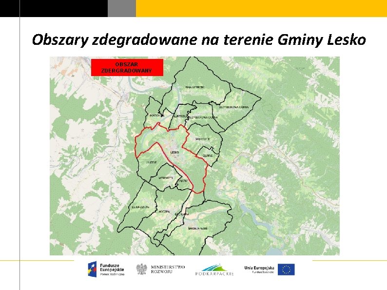 Obszary zdegradowane na terenie Gminy Lesko OBSZAR ZDERGRADOWANY 