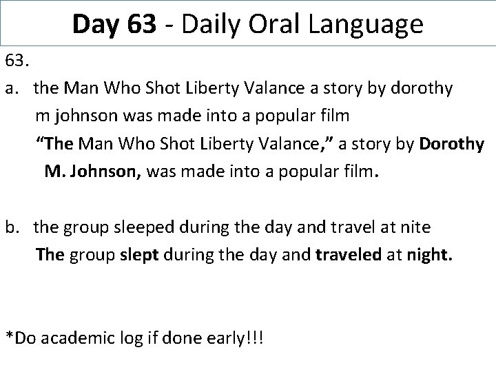 Day 63 - Daily Oral Language 63. a. the Man Who Shot Liberty Valance