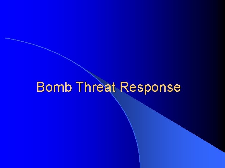 Bomb Threat Response 
