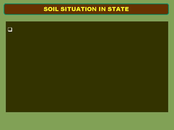 SOIL SITUATION IN STATE q 