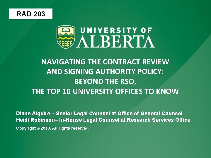 RAD 203 NAVIGATING THE CONTRACT REVIEW AND SIGNING AUTHORITY POLICY: BEYOND THE RSO, THE