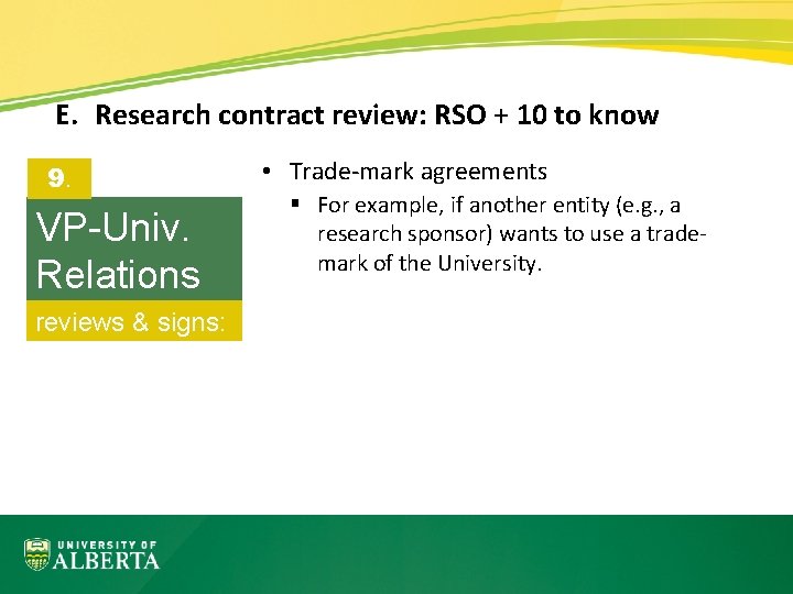 E. Research contract review: RSO + 10 to know 9. VP-Univ. Relations reviews &