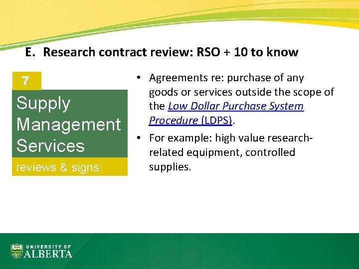 E. Research contract review: RSO + 10 to know 7. Supply Management Services reviews