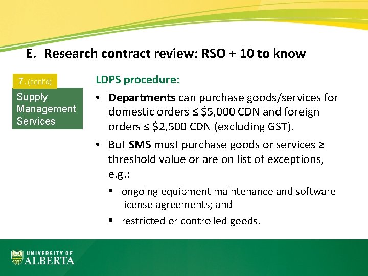 E. Research contract review: RSO + 10 to know 7. (cont’d) Supply Management Services