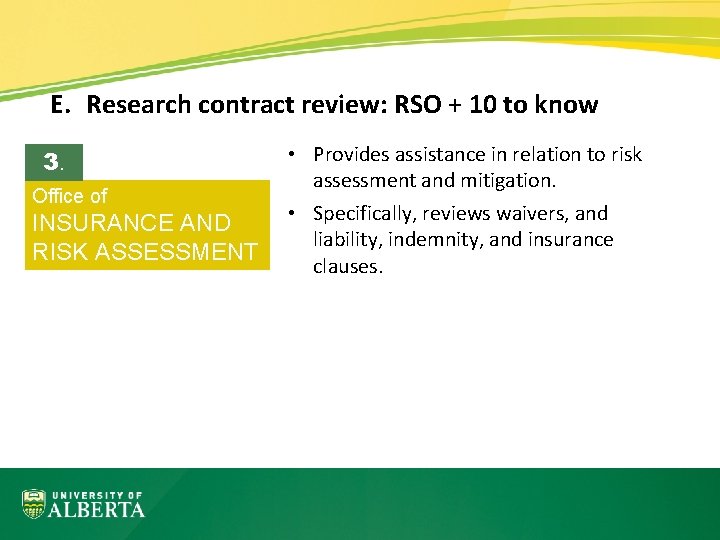 E. Research contract review: RSO + 10 to know 3. Office of INSURANCE AND