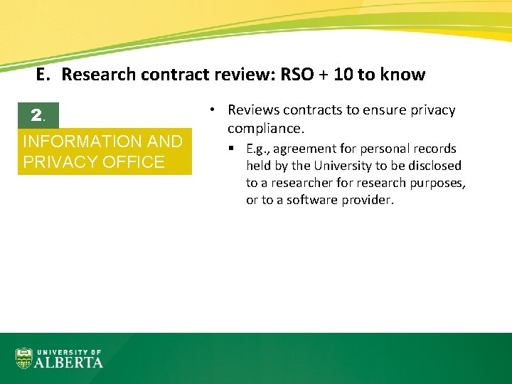 E. Research contract review: RSO + 10 to know 2. INFORMATION AND PRIVACY OFFICE