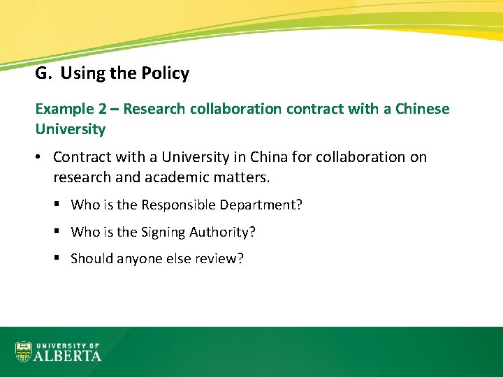 G. Using the Policy Example 2 – Research collaboration contract with a Chinese University