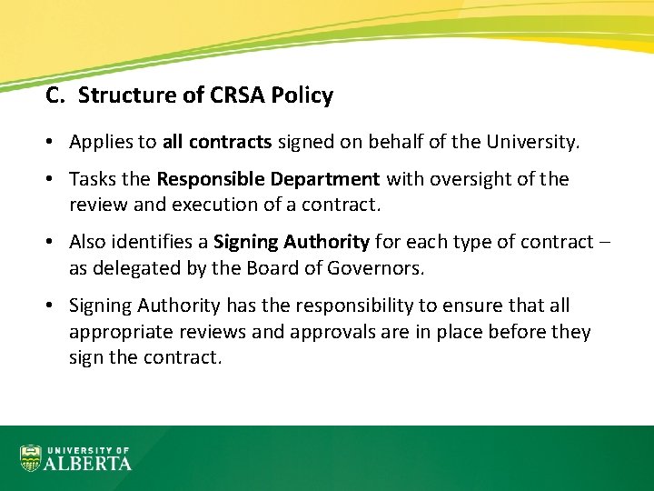 C. Structure of CRSA Policy • Applies to all contracts signed on behalf of
