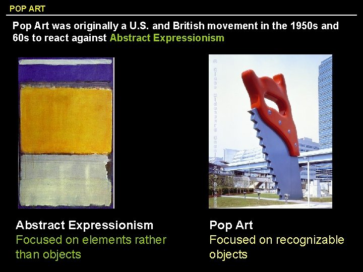 POP ART Pop Art was originally a U. S. and British movement in the