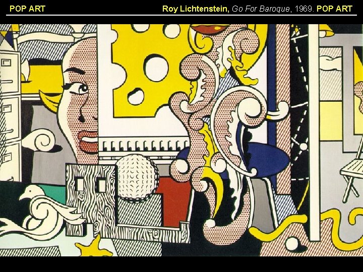 POP ART Roy Lichtenstein, Go For Baroque, 1969. POP ART 