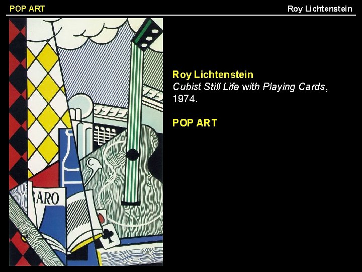Roy Lichtenstein POP ART Roy Lichtenstein Cubist Still Life with Playing Cards, 1974. POP